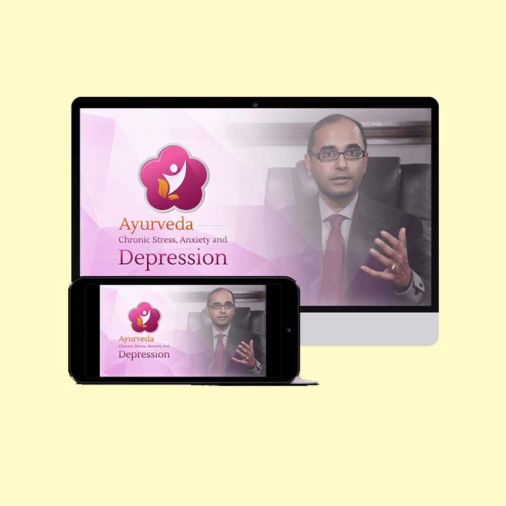 Ayurveda on Chronic Stress, Anxiety &amp; Depression (Root Causes, Symptoms &amp; Recovery) Educational Videos The Ayurveda Experience 