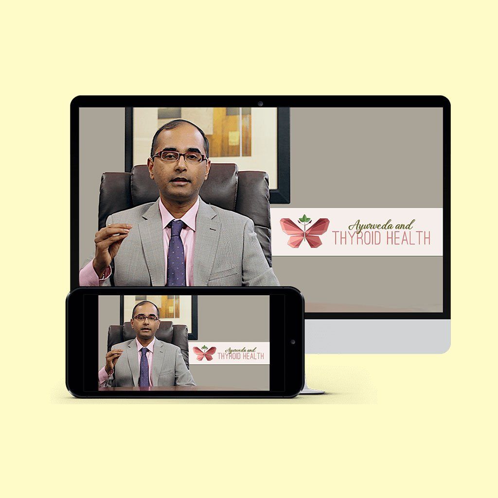 Ayurveda &amp; Thyroid Health (Ayurveda on Root Causes of Thyroid, Diagnosis of Thyroid and Thyroid Diet) Educational Videos The Ayurveda Experience 